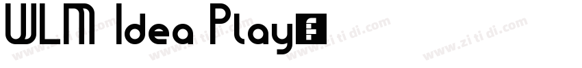 WLM Idea Play字体转换 WLM Idea Play字体转换